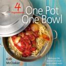 4 Ingredients: One Pot One Bowl : Rediscover the wonders of simple home cooked meals - eBook
