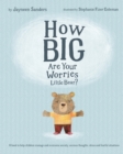 How Big are Your Worries Little Bear? - Book