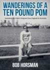 Wanderings of a Ten Pound Pom - eBook