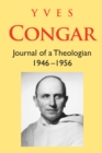 Yves Congar : Journal of a Theologian (1946-1956) - eBook