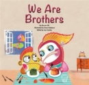 We are Brothers : Sibling Rivalry - Book