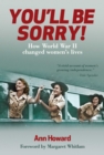 You'll be Sorry : How World War II Changed Women's Lives - eBook