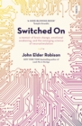 Switched On : a memoir of brain change, emotional awakening, and the emerging science of neurostimulation - eBook