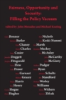 Fairness, opportunity and security: filling the policy vacuum : Filling the Policy Vaccuum - Book