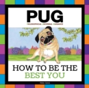 PUG : How to be the Best You - Book