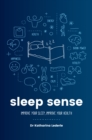 Sleep Sense : Improve your sleep, improve your health - Book