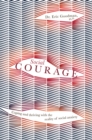 Social Courage : Coping and thriving with the reality of social anxiety - Book