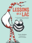 Lessons of a LAC : It can be hard to stop worrying when you're a Little Anxious Creature! - Book