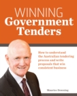 Winning Government Tenders : How to understand the Australian tendering process and write proposals - eBook