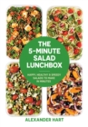 The 5-Minute Salad Lunchbox : Happy, healthy and speedy salads to make in minutes - Book