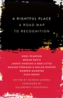 A Rightful Place : A Road Map to Recognition - eBook