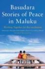 Basudara Stories of Peace from Maluku : Working Together for Reconciliation - Book