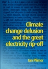 Climate Change Delusion and the Great Electricity Ripoff : Read the Bible Like Never Before - Book
