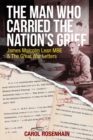 The Man who Carried the Nation's Grief : James Malcolm Lean MBE & The Great War Letters - eBook