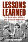 Lessons Learned : The Australian Military and Tropical Medicine - eBook