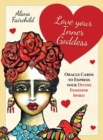 Love Your Inner Goddess : Oracle Cards to Express Your Divine Feminine Spirit - Book