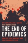 The End of Epidemics : How to stop viruses and save humanity now - eBook