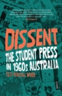 Dissent : the student press in 1960s Australia - eBook