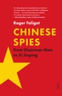 Chinese Spies : from Chairman Mao to Xi Jinping - eBook
