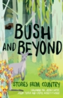 Bush and Beyond : Stories from Country - Book