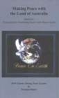 Making Peace with the Land of Australian : Based on Principles for Promoting Peace with Planet Earth - Book
