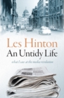 An Untidy Life : What I Saw at the Media Revolution - eBook