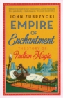 Empire of Enchantment : the story of Indian magic - eBook