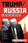 Trump/Russia : a definitive history - eBook
