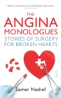 The Angina Monologues : stories of surgery for broken hearts - eBook
