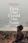 First, They Erased Our Name : a Rohingya speaks - eBook