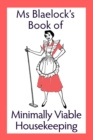 Ms Blaelock's Book Of Minimally Viable Housekeeping - eBook
