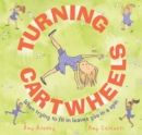 Turning Cartwheels : When trying to fit in leaves you in a spin - Book