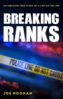 Breaking Ranks : An Amazing True Story of a Cop on the Line - Book