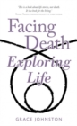 Facing Death Exploring Life - Book