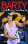 Barty : Much More Than Tennis - Book