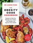 The Obesity Code Cookbook : recipes to help you manage your insulin, lose weight, and improve your health - eBook