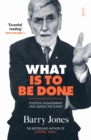 What Is to Be Done : political engagement and saving the planet - eBook