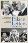 The Palace Letters : The Queen, the governor-general, and the plot to dismiss Gough Whitlam - eBook