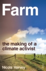 Farm : the making of a climate activist - eBook