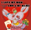 I Love My Mom Amo a mi mama - eBook
