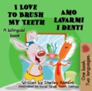 I Love to Brush My Teeth Amo lavarmi i denti - eBook