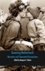 Queering Motherhood: Narrative and Theoretical Perspectives - eBook