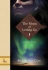 The Moon of Letting Go : and Other Stories - Book