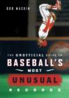 The Unofficial Guide to Baseball's Most Unusual Records - eBook