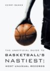 The Unofficial Guide to Basketball's Nastiest and Most Unusual Records - eBook