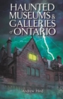 Haunted Museums & Galleries of Ontario - Book