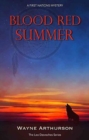 Blood Red Summer : A Leo Desroches Mystery - Book