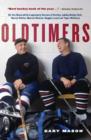 Oldtimers : On the Road with the Legendary Heroes of Hockey, Including Bobby Hull, Darryl Sittler, Marcel Dionne - eBook