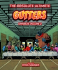 Gutters: The Absolute Ultimate Complete Omnibus Volume 2 - Book