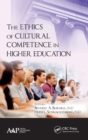 The Ethics of Cultural Competence in Higher Education - Book